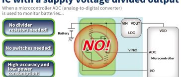 Simple battery monitoring! IC with a Supply Voltage Divided Output!