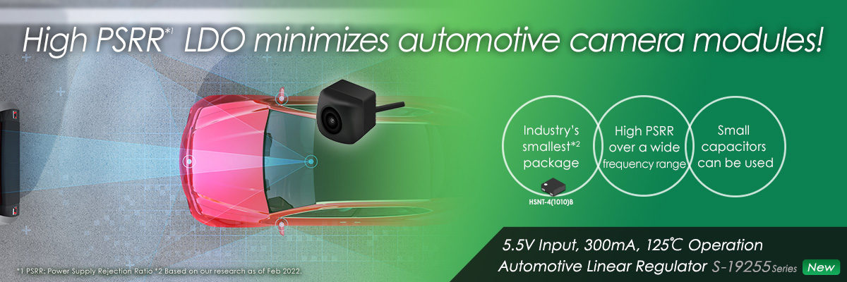 High PSRR LDO minimizes automotive camera modules! S-19255 Series