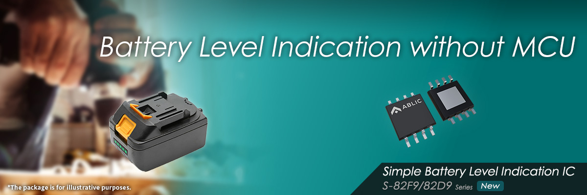 Simple Battery Level Indication IC - S-82F9/82D9 