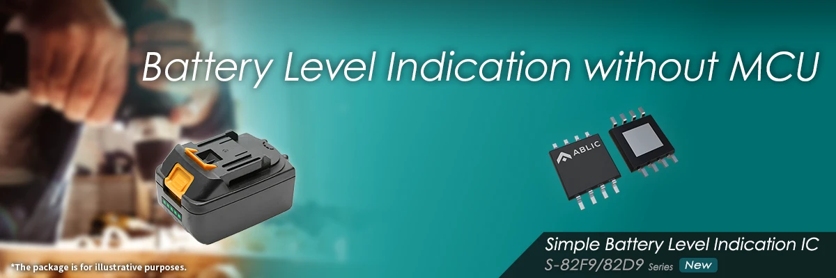 Simple Battery Level Indication IC - S-82F9/82D9 