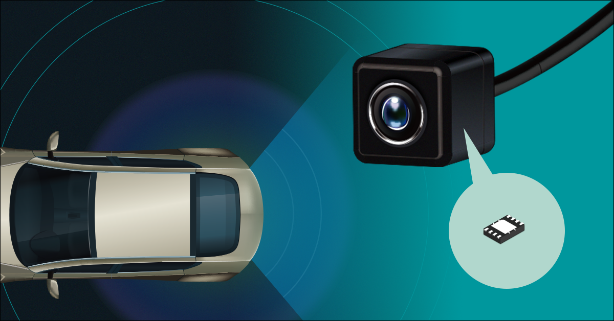 ICs ideal for Automotive Camera